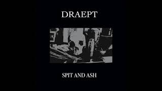 Draept - Spit and Ash