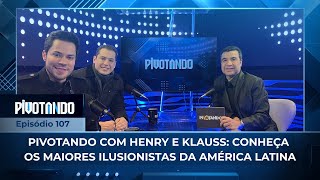 Video pivotando-com-henry-e-klauss-conheca-os-maiores-ilusionistas-da-america-latina-107