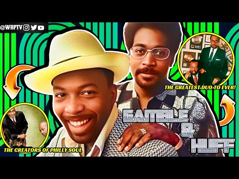 The Greatest Duo To Ever Exist | The Untold Truth Of Gamble & Huff | PIR Chronicles Ep 13