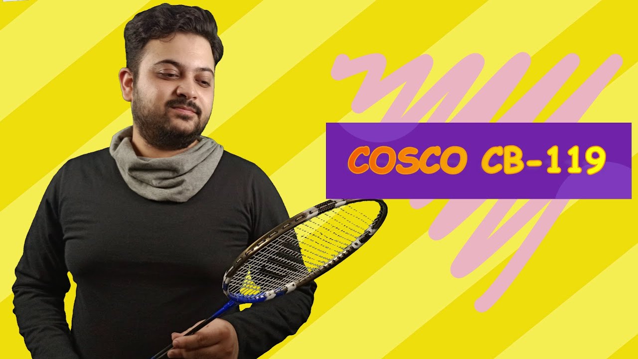 Cosco CB 119 Badminton Racket Unboxing And Review Cosco Economical Racket CB Series 119 Cosco