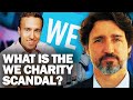 What is the Trudeau WE Charity Scandal? - Canada Explained