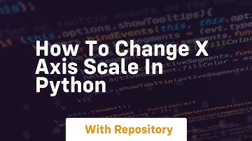 how to change x axis scale in python