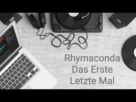 05 Das Erste Letzte Mal - Rhymaconda