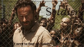 Rick Grimes Tribute || Soldier | [TWD]