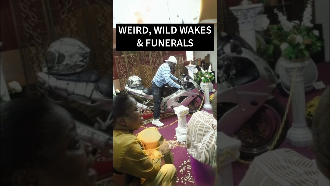WEIRD, WILD WAKES & FUNERALS 
