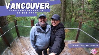 Vancouver  |  Pre Disney Cruise Embarkation