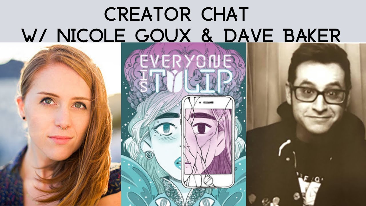 Creator Chat w/ Nicole Goux & Dave Baker