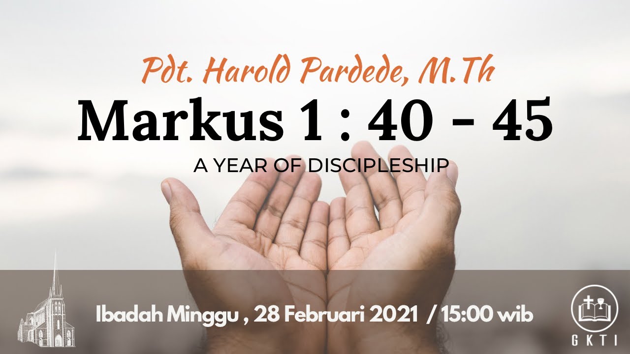 Pdt. Harold Pardede, M.Th - Eksposisi Markus 1:40-45