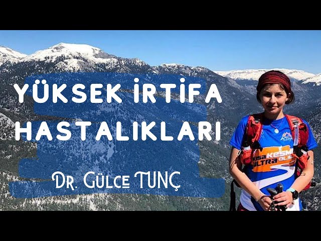 Yüksek İrtifa Hastalıkları Gülce Tunç