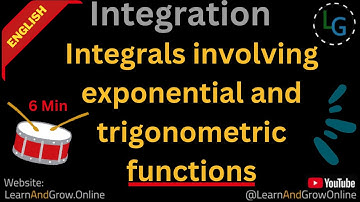 🧠 Integrals with Exponential ✴️ & Trigonometric 🌊, Functions Grade 11 & 12 English , (G12,C3,51)