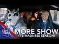 More Show: It&#39;s Madness Season!