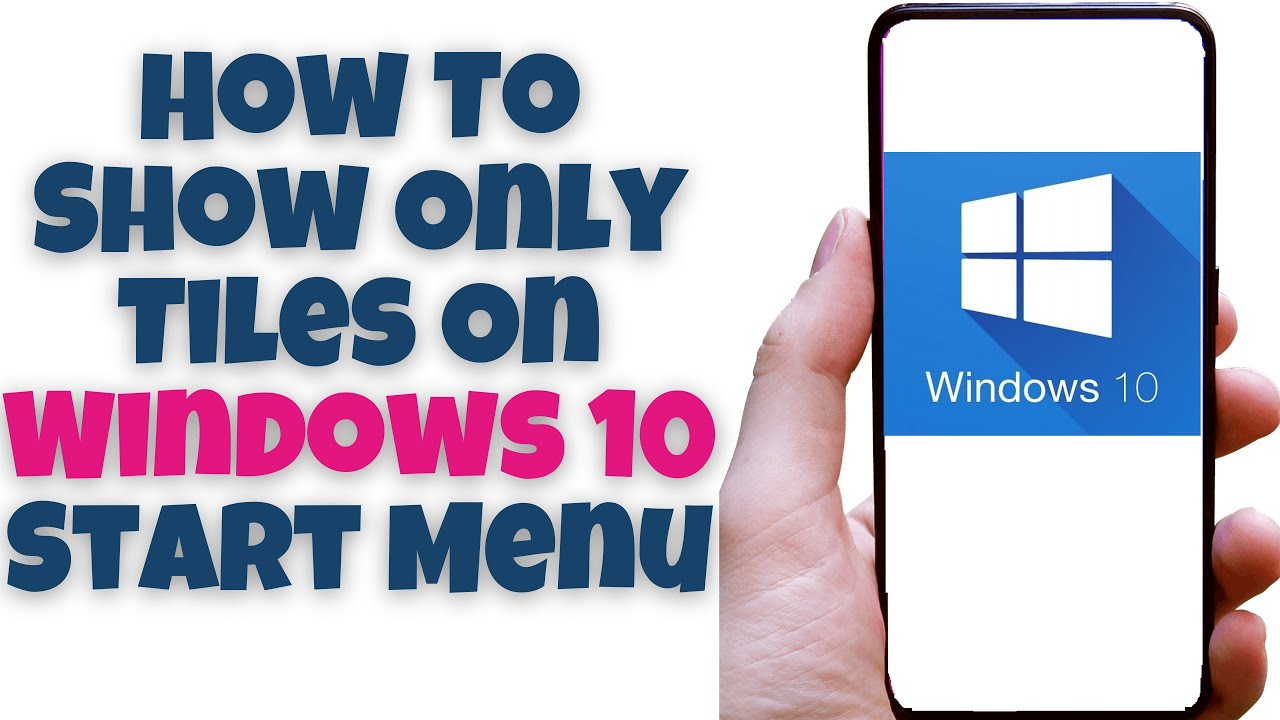 How To Show Only Tiles On Windows 10 Start Menu Youtube