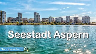 Seestadt Aspern | Nachgeschaut 🔍