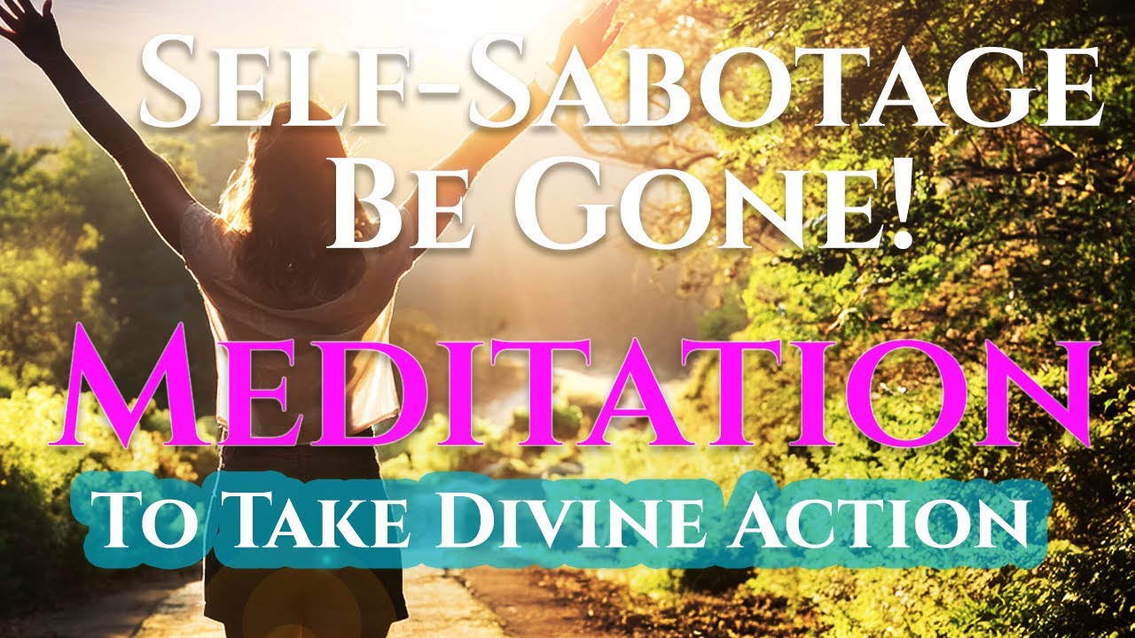 END Self-Sabotage 💥 Guided Meditation to Take Action | Calista