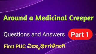 Around a Medicinal Creeper lesson question and answer part 1 | For PUC First year