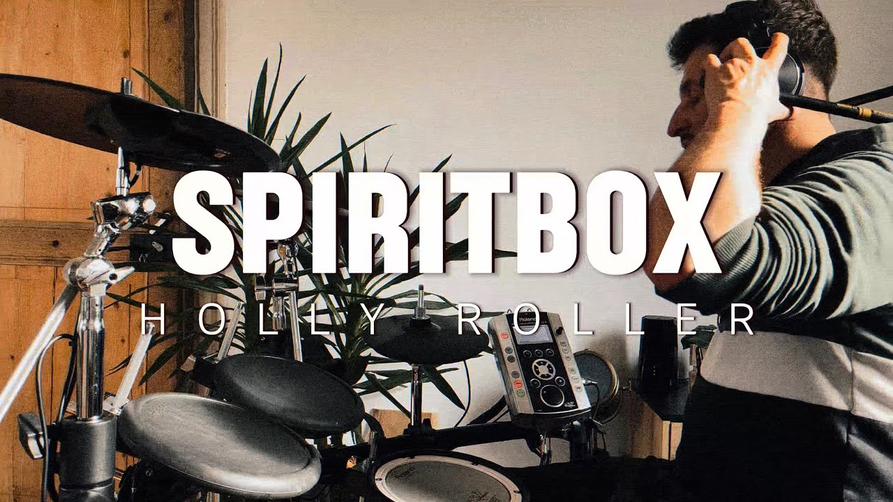 SPIRITBOX - Holly Roller Drum Cover