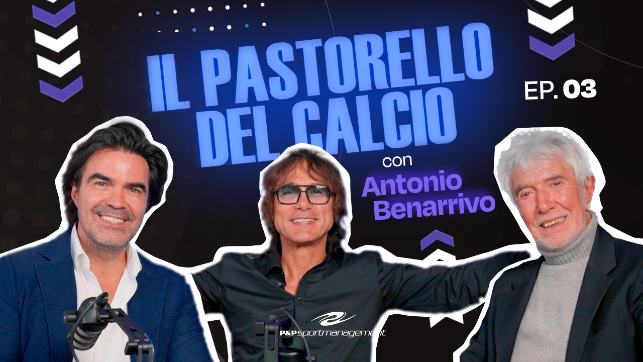 Il Pastorello Del Calcio | Ep. 03 con Antonio Benarrivo