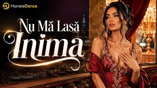 ManeleDance - Nu Mă Lasă Inima 💔 Când inima nu poate uita