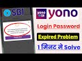 Yono SBI Your Internet Banking Password Has A Expired | Sbi Internet Banking Password Expired