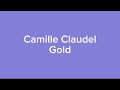 Gold (from Camille Claudel)