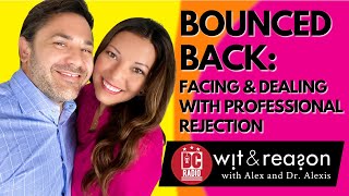 Bounced Back: Facing & Dealing with Professional Rejection