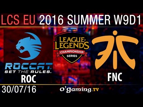 Roccat vs Fnatic - LCS EU Summer Split 2016 - W9D1