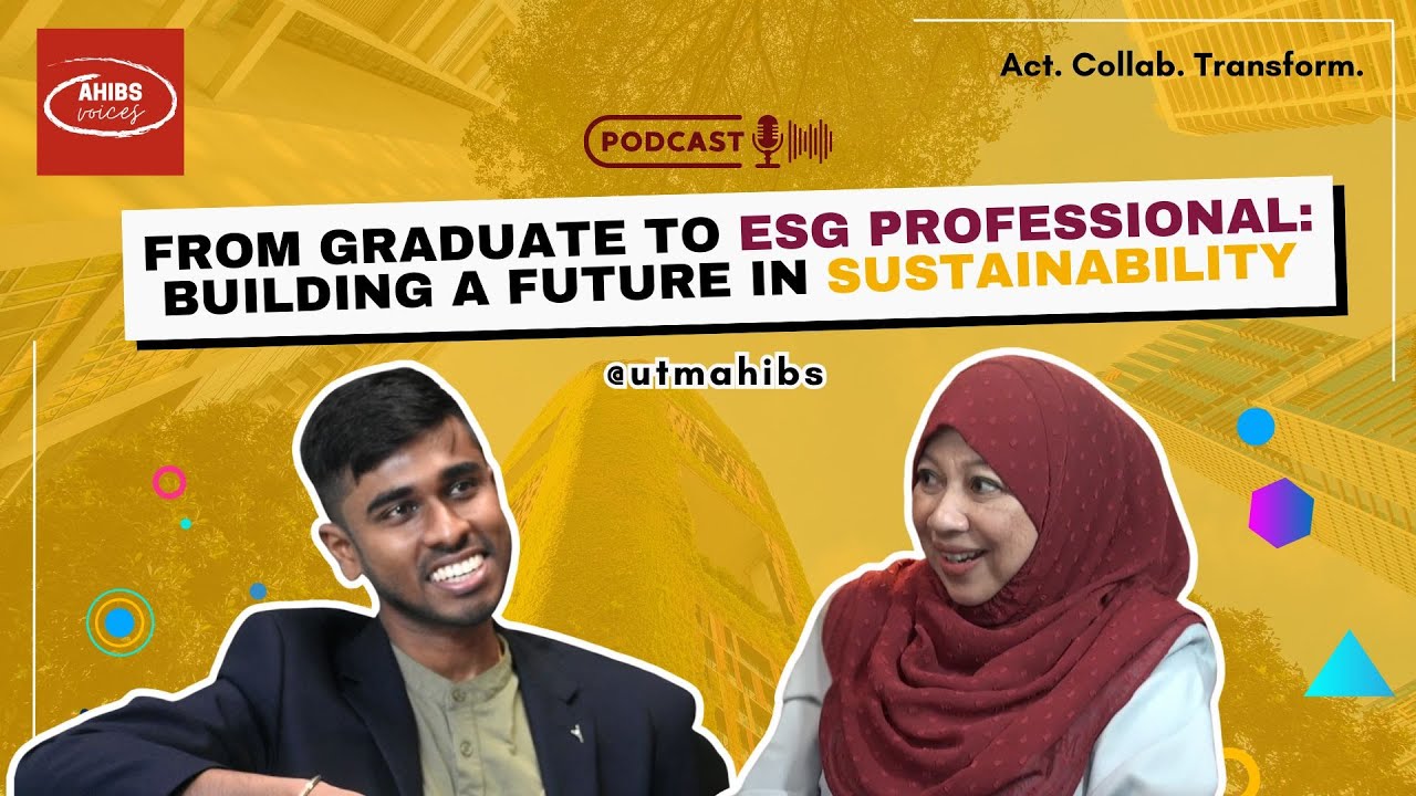 Ep 06 AHIBS Podcast : From Graduate to ESG Professional: Building a Future in Sustainability
