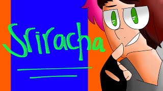 SRIRACHA | Meme || Flipaclip