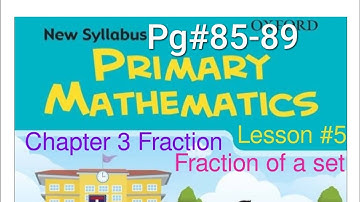 pg#85-89|Lesson #5 Fraction of a set|New Oxford Syllabus Primary Mathematics Book 4| Chap#3 Fraction