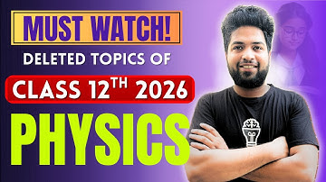 Class 12 Physics Boards 2025-26 Deleted Syllabus 😱 Save Your Time! 🔥 Must-Watch!