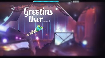 Greetins User By: DavJT x Xender Game Geometry Dash