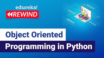 Object Oriented Programming in Python   | Python Training | Edureka | Python Rewind - 3