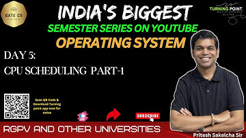 Day 5 | CPU SCHEDULING  PART-1 | RGPV University | All University | Pritesh Saklecha