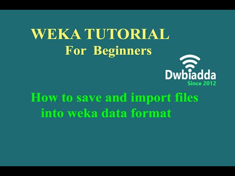 How to save and import files into weka data format | Weka Tutorial