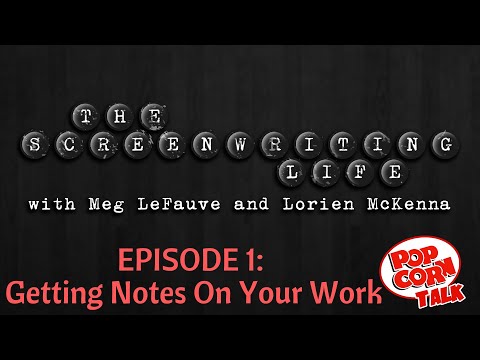 Pixar's Meg LeFauve and Lorien McKenna on Getting Notes for Your Writing - The Screenwriting Life #1