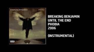 Breaking Benjamin - Until The End [Custom Instrumental]