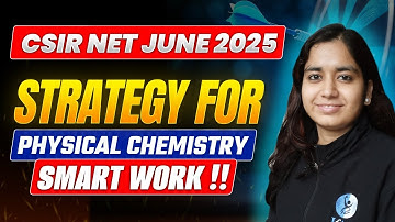 Smart CSIR NET Physical Chemistry Preparation Strategy 2025 - IFAS
