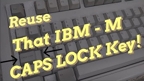 Reuse That IBM M keyboard Caps Lock Key: Remap That Caps Lock Key!