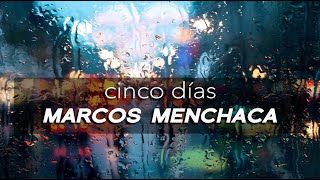 5 días (Letra) - Marcos Menchaca