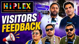 HIPLEX 2026 Visitor & Exhibitor Feedback | Plastic Industry Insights & Reviews