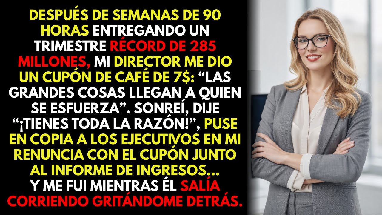 Trabajé 90 horas semanales y generé $285M… Me dieron un vale de $7 y los directivos vieron la prueba