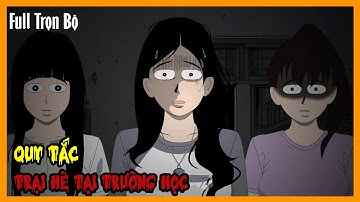 QUY TẮC TRẠI HÈ TẠI TRƯỜNG HỌC Full Trọn Bộ | Hoạt Hình Quy Tắc Kinh Dị Sinh Tồn | A Mộc Sub