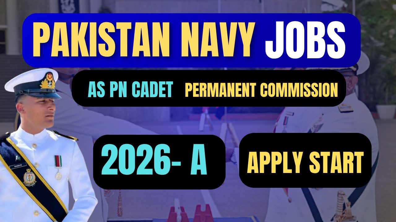 Join Pakistan Navy as PN Cadet 2026-A | Permanent Commission Jobs 2025 | Apply Online