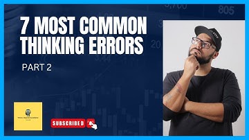 Most Common Thinking Errors - Part 2 - How They Influence Our Everyday Lives | TIA Life