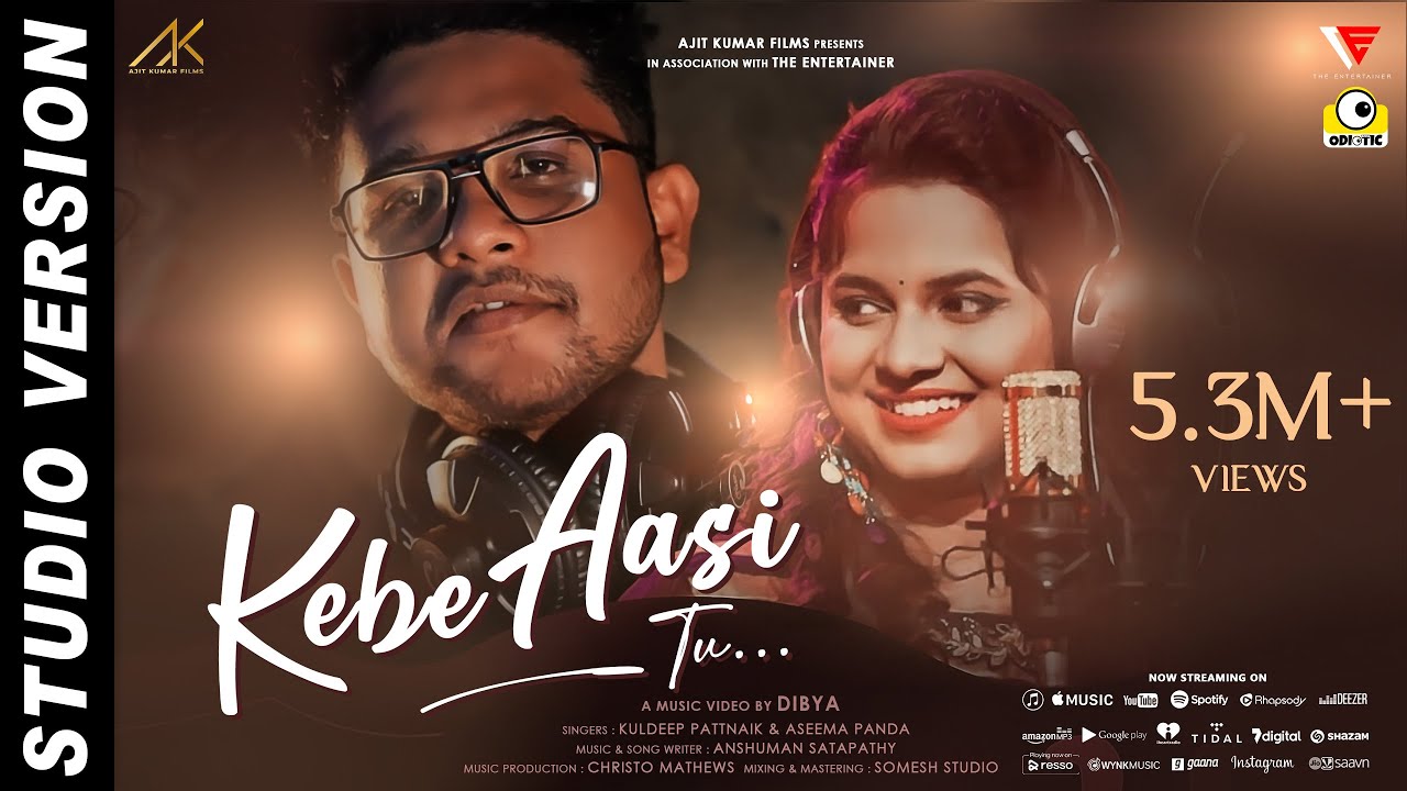 Kebe Aasi Tu  Official Song  Studio Version  Kuldeep  Aseema  Anshuman Satapathy  Dibya