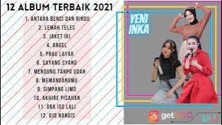 12 LAGU TERHITS YENI INKA “ ANTARA BENCI DAN RINDU” II FULL ALBUM 2022