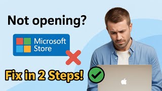 How to Fix Microsoft Store Not Opening or Connection Error