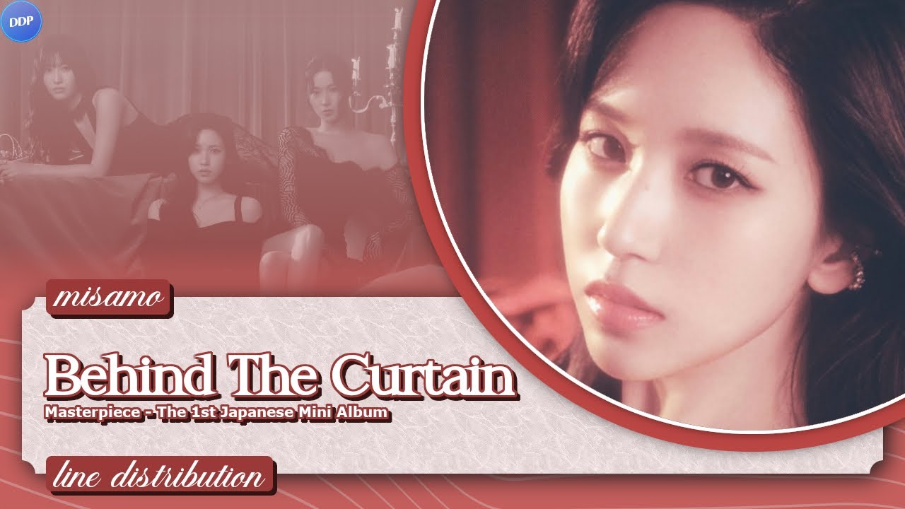 MISAMO (ミサモ) - Behind The Curtain (Line Distribution)