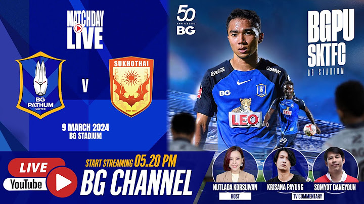 LIVE : BG PATHUM UNITED vs SUKHOTHAI FC | THAI LEAGUE 1 2023/24 (MW21)