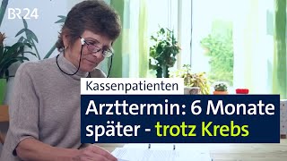 Dreiklassenmedizin Kassenpatienten In Not Kontrovers Br24